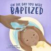 On_the_day_you_were_baptized