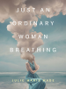 Just_an_Ordinary_Woman_Breathing