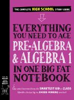 Everything_you_need_to_ace_pre-algebra_and_algebra_1_in_one_big_fat_notebook