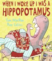 When_I_woke_up_I_was_a_hippopotamus