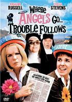 Where_angels_go--_trouble_follows