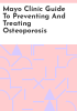 Mayo_Clinic_guide_to_preventing_and_treating_osteoporosis