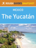 Yucatan_Rough_Guides_Snapshot_Mexico